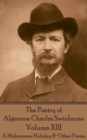 Image for Poetry of Algernon Charles Swinburne - Volume Xiii: A Midsummer Holiday &amp; Other Poems