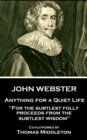 Image for Anything for a Quiet Life: &amp;quote;For the subtlest folly proceeds from the subtlest wisdom&amp;quote;