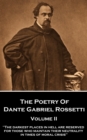 Image for Poetry of Dante Gabriel Rossetti - Volume II: &amp;quote;The darkest places in Hell are reserved for those who maintain their neutrality in times of moral crisis&amp;quote;