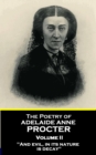 Image for Poetry of Adelaide Anne Procter - Volume Ii: &amp;quote;and Evil, in Its Nature, Is Decay&amp;quote;