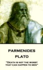 Image for Parmenides: &amp;quote;death Is Not the Worst That Can Happen to Men&amp;quote;