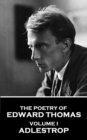 Image for Poetry of Edward Thomas - Volume I - Adlestrop: Volume I - Adlestrop