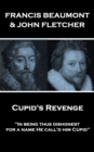 Image for Cupid&#39;s Revenge: &amp;quote;in Being Thus Dishonest, for a Name He Call&#39;d Him Cupid&amp;quote;