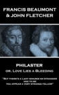 Image for Philaster Or, Love Lies a Bleeding: &amp;quote;but There&#39;s a Lady Indures No Stranger; and to Me You Appear a Very Strange Fellow&amp;quote;