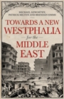 Image for Towards A Westphalia for the Middle East