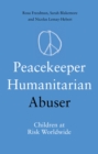 Image for Peacekeeper, Humanitarian, Abuser