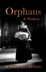 Image for Orphans: A History