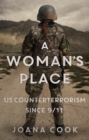 Image for A woman&#39;s place  : US counterterrorism since 9/11
