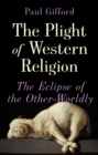 Image for The Plight of Western Religion
