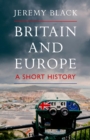 Image for Britain and Europe: A Short History