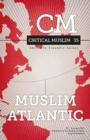 Image for Critical Muslim 35: Muslim Atlantic