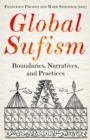 Image for Global sufism: boundaries, structures and politics
