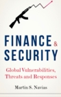 Image for Finance and Security: Global Vulnerabilities, Threats and Responses