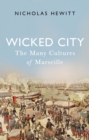 Image for Wicked City: The Many Cultures of Marseille