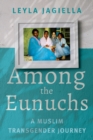 Image for Among the Eunuchs
