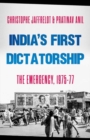 Image for India&#39;s first dictatorship  : the emergency, 1975-1977