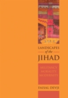 Image for Landscapes of the Jihad: Militancy, Morality, Modernity