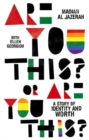 Image for Are you this? or are you this?  : a story of identity and worth