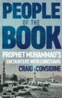 Image for People of the book  : Prophet Muhammad&#39;s encounters with Christians