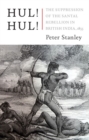 Image for Hul! Hul!  : the suppression of the Santal rebellion in British India, 1855