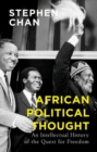 Image for African political thought  : an intellectual history of the quest for freedom