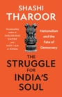 Image for The struggle for India&#39;s soul  : nationalism and the fate of democracy