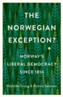 Image for The Norwegian exception?  : Norway&#39;s liberal democracy since 1814