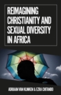 Image for Reimagining Christianity and Sexual Diversity in Africa