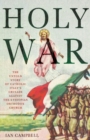Image for Holy war: the untold story of Catholic Italy&#39;s crusade against the Ethiopian Orthodox Church