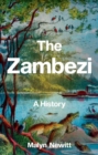 Image for The Zambezi  : a history