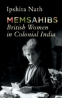 Image for Memsahibs  : British women in colonial India