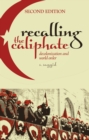 Image for Recalling the Caliphate  : decolonisation and world order