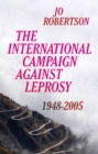 Image for The international campaign against leprosy: 1948-2005