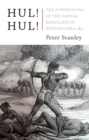 Image for Hul! Hul!: the suppression of the Santal rebellion in British India, 1855