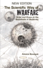 Image for The scientific way of warfare: order and chaos on the battlefields of modernity