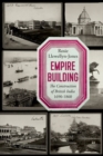 Image for Empire building  : the construction of British India, 1690-1860