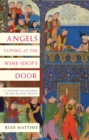 Image for Angels Tapping at the Wine-­Shop’s Door