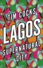Image for Lagos: supernatural city