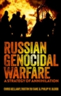 Image for Russian Genocidal Warfare : A Strategy of Annihilation