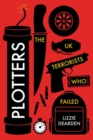 Image for Plotters  : the UK terrorists who failed