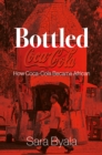Image for Bottled  : how Coca-Cola became African