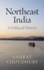 Image for Northeast India  : a political history