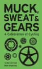 Image for Muck, sweat &amp; gears  : a celebration of cycling