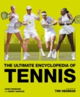 Image for The ultimate encyclopedia of tennis  : the definitive illustrated guide to world tennis