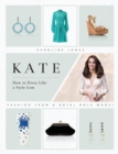 Image for Kate  : how to dress like a style icon