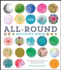 Image for The All-Round Activity Book : Get creative with activities, games and illusions all based on dots