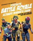 Image for Independent and unofficial Fortnite battle royale ultimate winner&#39;s guide