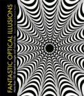 Image for Fantastic optical illusions