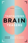Image for Tantalising brain teasers