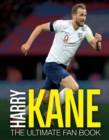 Image for Harry Kane: The Ultimate Fan Book